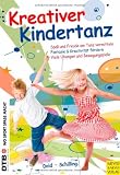 Kreativer Kindertanz - Spa&szlig; und Freude am Tanz vermitteln - Julia Dold, Lea Schilling