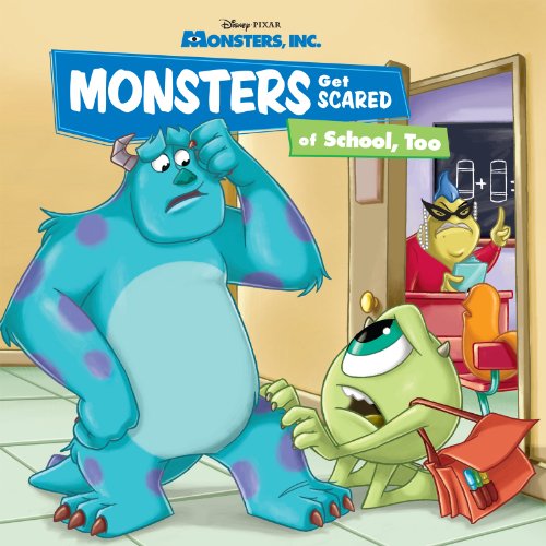 Monsters, Inc.:  Monsters Get Scared of School, Too (Disney Storybook (eBook))
