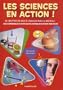 Sciences en action! Les