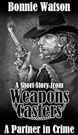 A Partner in Crime (Weapons Casters)