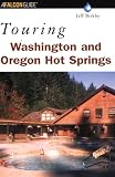 Search : Touring Washington and Oregon Hot Springs (Touring Hot Springs)