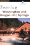 Touring Washington and Oregon Hot Springs (Touring Guides)