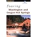 Touring Washington and Oregon Hot Springs (Touring Guides)