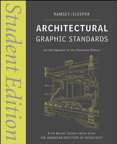 Architectural Graphic Standards: Student Edition (Ramsey/Sleeper Architectural Graphic Standards Series)
