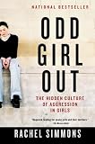 Odd Girl Out: The Hidden Culture Of Aggression In Girls (Turtleback School & Library Binding Edition)