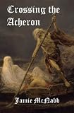 Crossing the Acheron