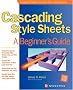 Cascading Style Sheets: A Beginner's Guide