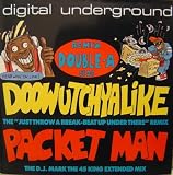 Doowutchyalike / Packet man (2 versions each, Remix Double-A Side)