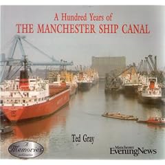 100 Years of the Manchester Ship Canal: 1894-1994