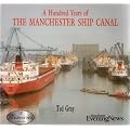 100 Years of the Manchester Ship Canal: 1894-1994