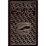 MOBY DICK, OR THE WHALE Easton Press (100 Greatest Books Ever Written) ~ Herman Melville