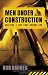 Men Under Construction: Building a Life That Honors God