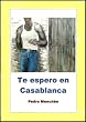 Te espero en Casablanca (Trilog�a del amor oscuro)