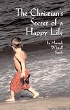 The Christians Secret of a Happy Life