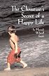 The Christian's Secret of a Happy Life