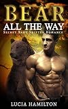 Bear Shifter Romance: PARANORMAL ROMANCE: Bear All the Way (Secret Baby Navy Seal Bad Boy Romance) (Paranormal Fantasy Pregnancy Romance)