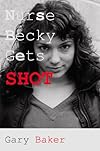 Nurse Becky Gets Shot