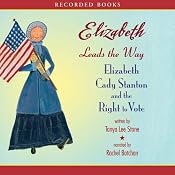 Elizabeth Leads the Way | [Tanya Lee Stone]