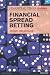 Financial Times Guide to Spread Betting (Financial Times Guides)