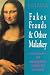 Fakes, Frauds & Other Malarkey