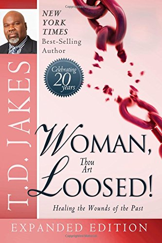 woman thou art loosed 20th anniversary expanded edition healing the wounds of the past