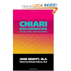 Click here to buy Chiari Malformation: Causes, Tests, and Treatments by John Hewitt M.A. and Michelle Gabata M.D..