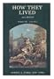 How They Lived Volume III 1700-1815