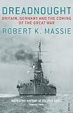 Books : Dreadnought: Britain,Germany and the Coming of the Great War
