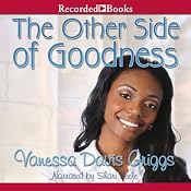 The Other Side of Goodness | [Vanessa Davis Griggs]