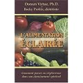 L'alimentation �clair�e - Comment passer au v�g�tarisme dans son cheminement spirituel