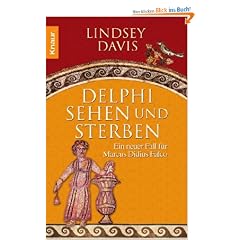 Delphi sehen und sterben: Ein neuer Fall f�r Marcus Didius Falco