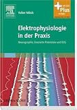 Produkt-Bild: Elektrophysiologie in der Praxis: Neurographie, Evozierte Potenziale und EEG - mit Zugang zum Elsevier-Portal