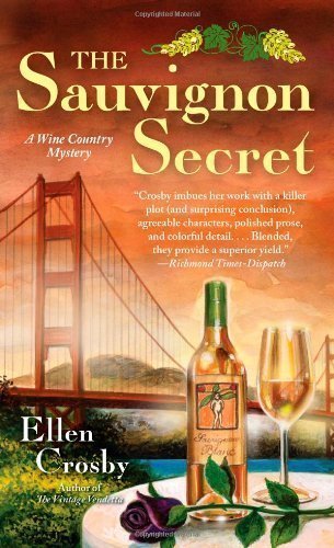 The Sauvignon Secret: A Wine Country Mystery (Wine Country Mysteries) by Crosby, Ellen Reprint Edition (7/31/2012)