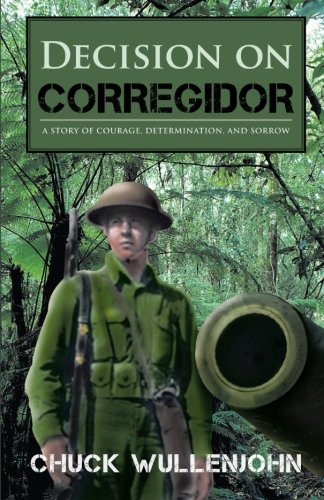 decision on corregidor a story of courage determination and sorrow