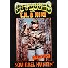 Outdoors with T. K. and Mike/ Squirrel Huntin'