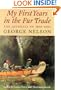 My First Years in the Fur Trade: The Journals of 1802-1804 George Nelson (Rupert's Land Record Society)