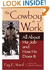 The Cowboy at Work: All About His Job and How He Does It