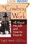 The Cowboy at Work: All About His Job and How He Does It