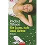 Sie kam, sah und liebte: Roman von Rachel Gibson