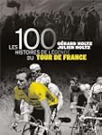 Les 100 histoires de l�gende du Tour...
