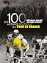 Les 100 histoires de l�gende du Tour de France