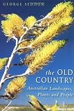 Amazon / Cambridge University Press: The Old Country: Australian Landscapes, Plants and People (George Seddon)