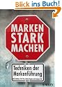 Marken stark machen: Techniken der Markenf�hrung