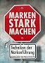 Marken stark machen: Techniken der Markenf�hrung