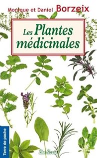 Les plantes mdicinales - Monique Borzeix - Babelio