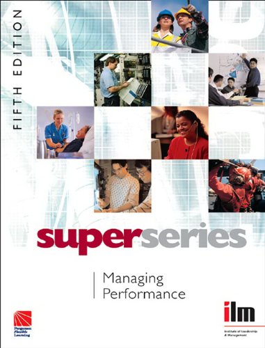 Managing Performance (Institute of Learning & Management Super Series)