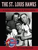  : The St. Louis Hawks: A Gallery of Images and Memorabilia