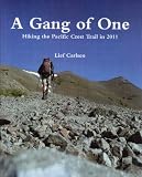 A Gang of One - Hiking the Pacific Crest Trail