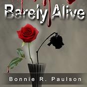 Barely Alive: Barely Alive Series, Book 1 | [Bonnie R. Paulson]