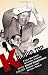 K Blows Top: A Cold War Comic Interlude Starring Nikita Khrushchev, America's Most Unlikely Tourist